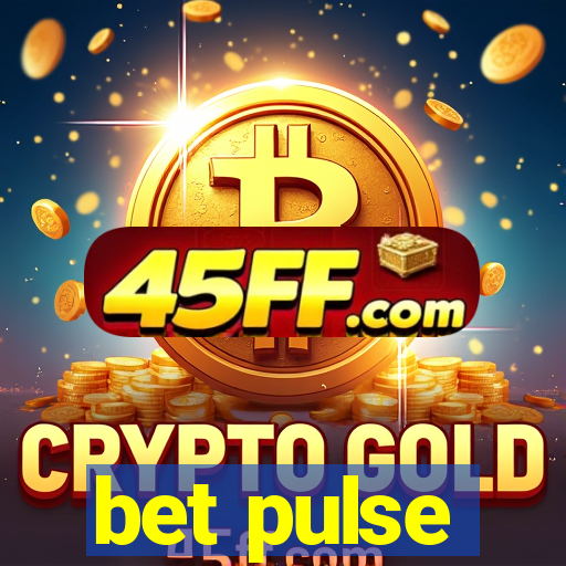 bet pulse
